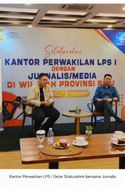 Perkuat Edukasi dan Literasi Keuangan di Riau, Kantor Perwakilan LPS I Gelar Silaturahmi Perdana Bersama Jurnalis