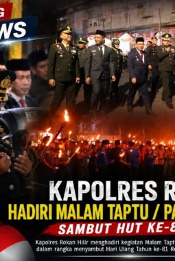 Kapolres Rohil Hadiri Malam Taptu / Pawai Obor Sambut HUT ke-81 RI