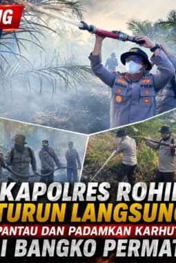 Kapolres Rohil Turun Langsung Pantau dan Padamkan Karhutla di Bangko Permata